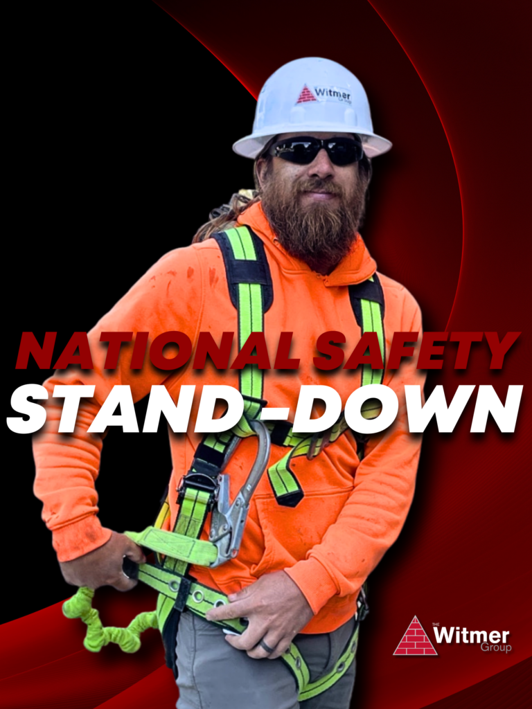 NATIONAL SAFETY STAND DOWN Witmer Group