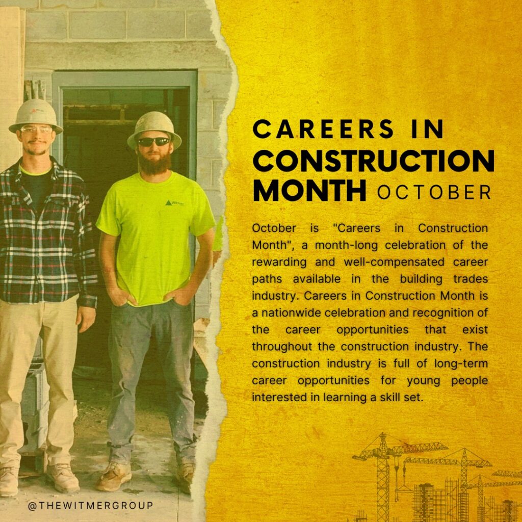 october-is-careers-in-construction-month-witmer-group